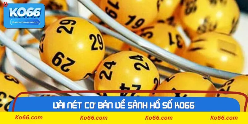 Cách để trải nghiệm tối ưu tại sảnh Xổ số Ko66