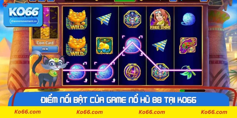Điểm nổi bật của game Nổ Hũ 88 tại Ko66
