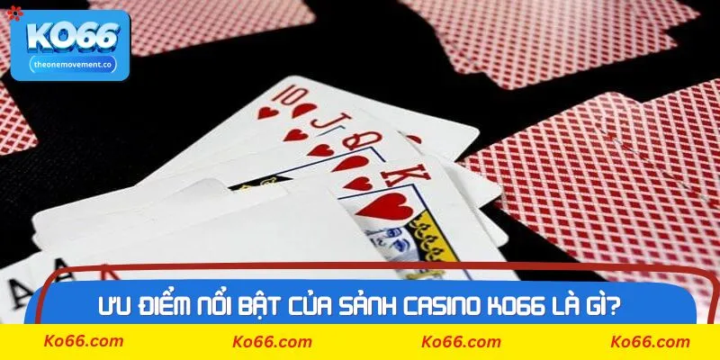 Những tựa game nổi bật nhất sảnh Casino Ko66